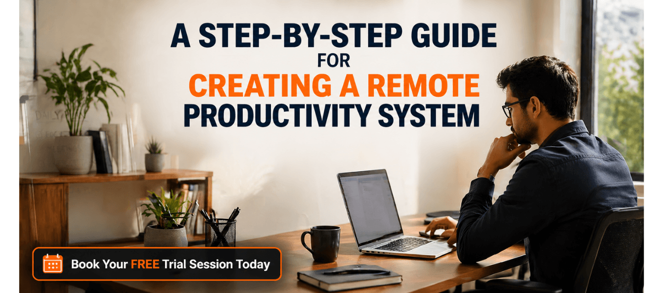 A Step-by-Step Guide for Creating a Remote Productivity System.png