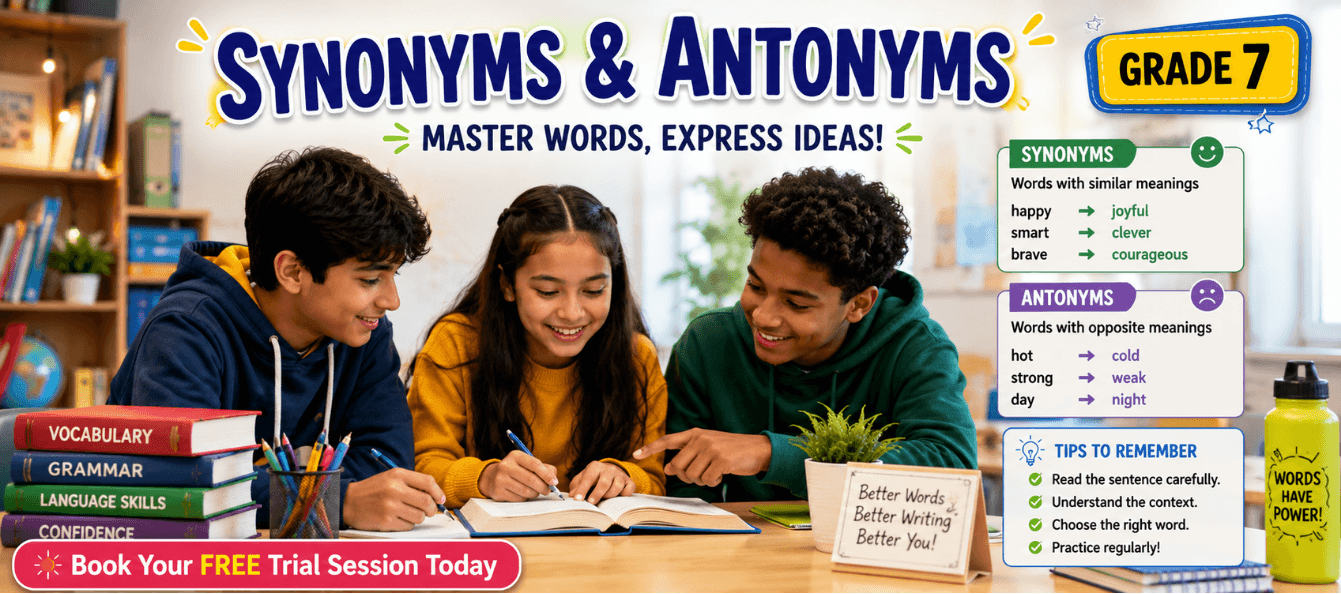 Build Vocabulary with Synonyms and Antonyms for Grade 7.png