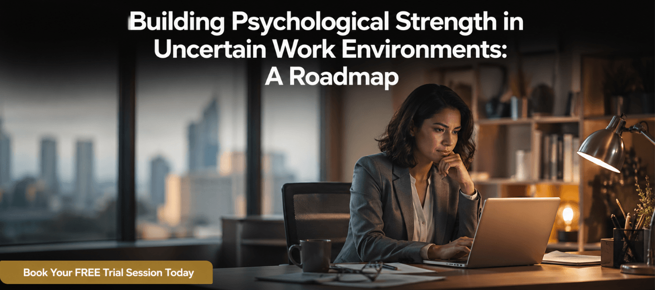 Building Psychological Strength in Uncertain Work Environments A Roadmap.png