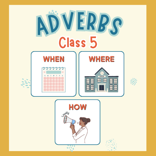 Class 5 Grammar Worksheet on Adverbs Usage