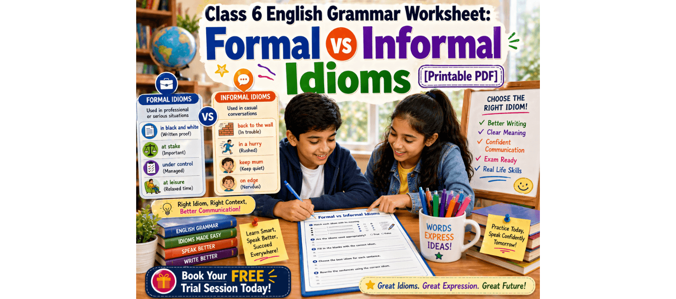 Class 6 English Grammar Worksheet Formal vs Informal Idioms [Printable PDF].png