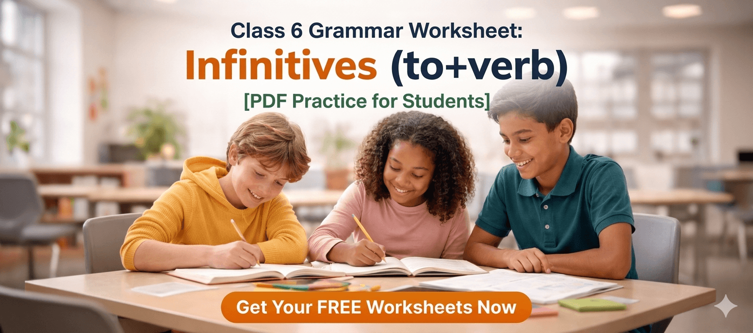 Class 6 Grammar Worksheet: Infinitives To Verb [PDF Practice for Students].png