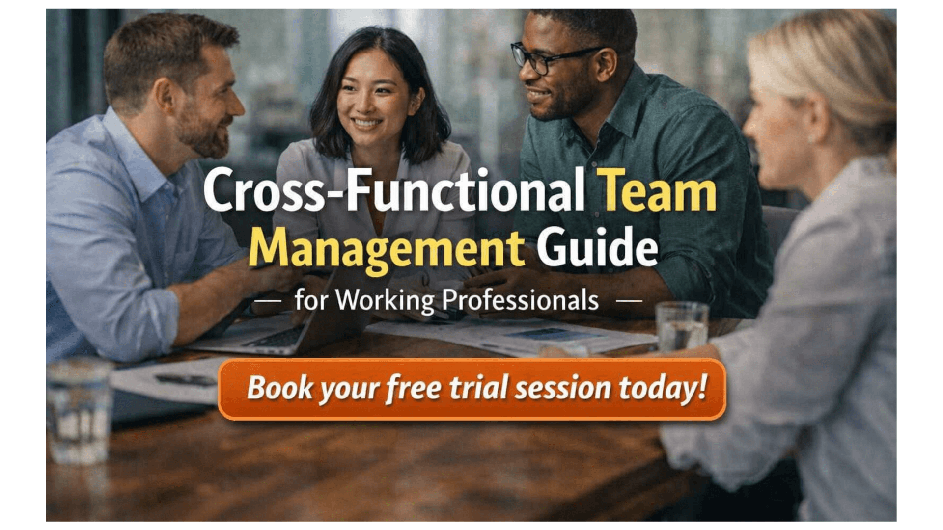 Cross-Functional Team Management Guide for Working Professionals.png