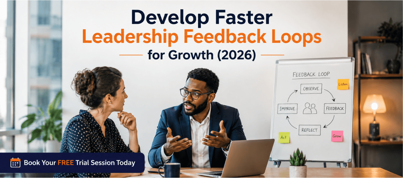Develop Faster Leadership Feedback Loops for Growth (2026).png