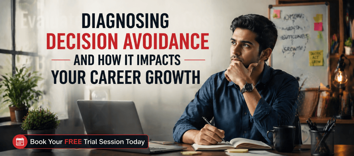Diagnosing Decision Avoidance and How It Impacts Your Career Growth.png