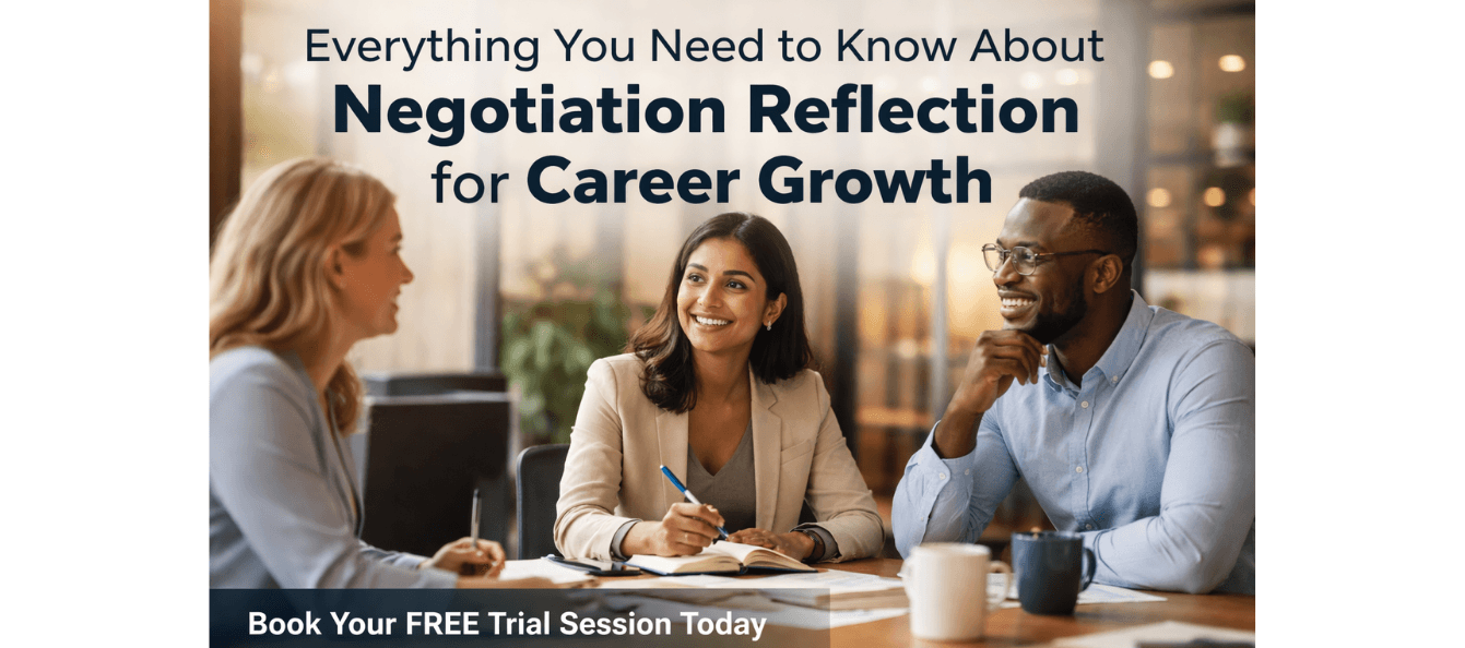 Everything You Need to Know About Negotiation Reflection for Career Growth.png