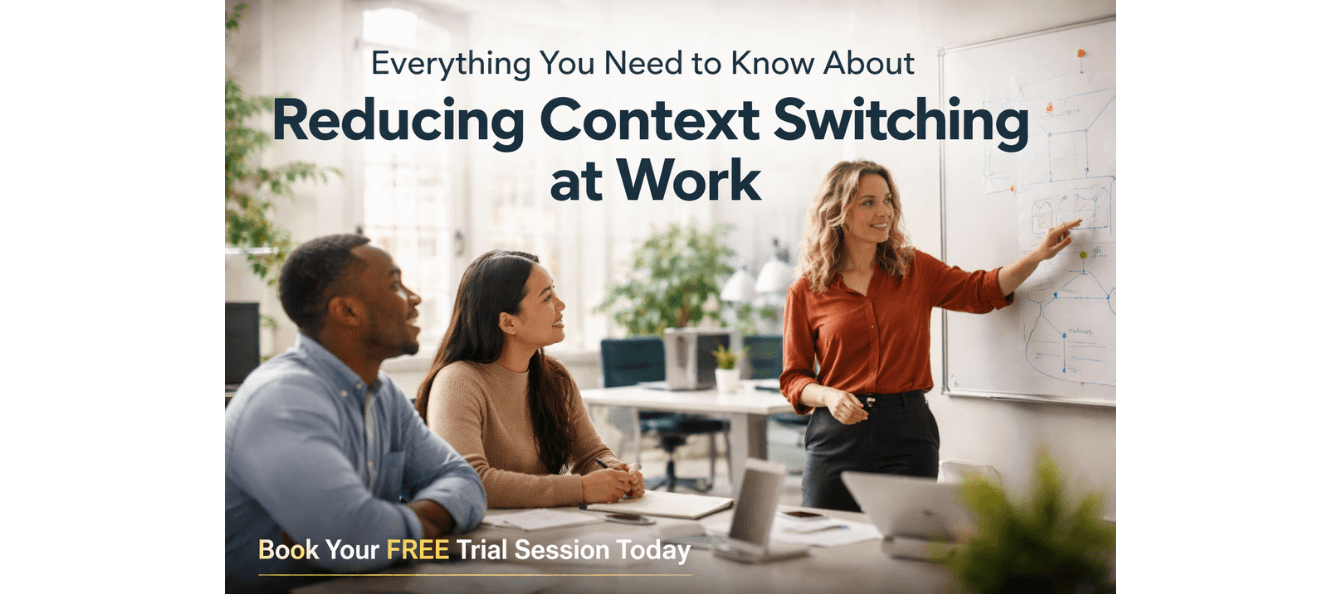 Everything You Need to Know About Reducing Context Switching at Work.png