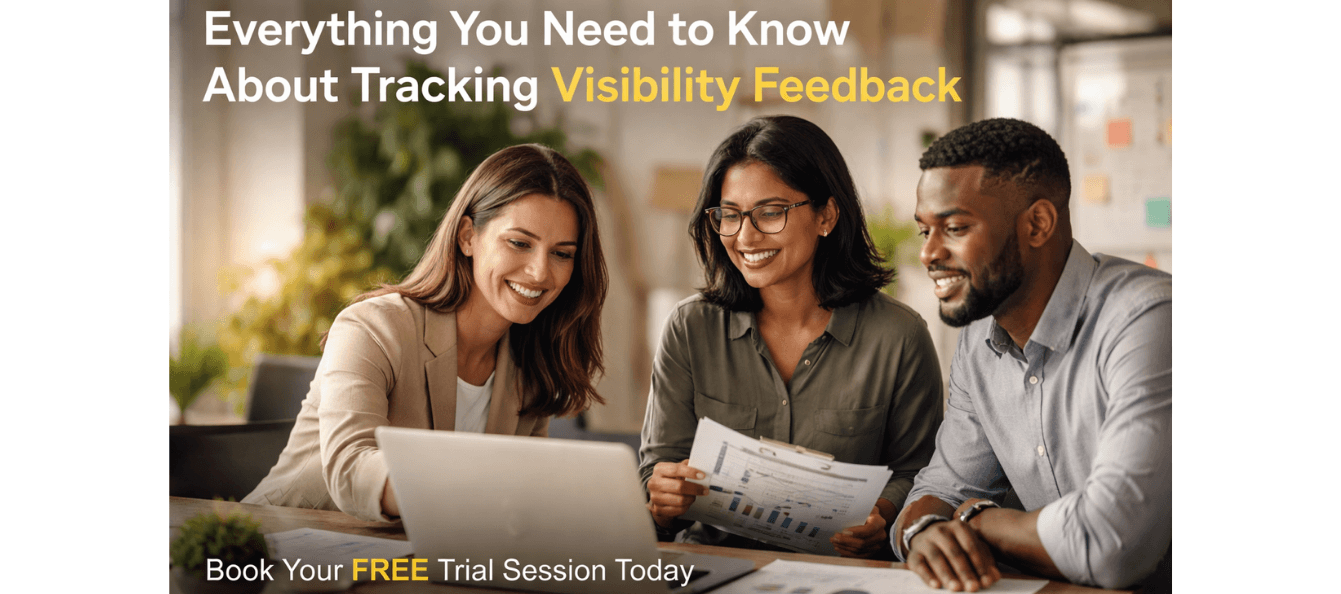 Everything You Need to Know About Tracking Visibility Feedback.png