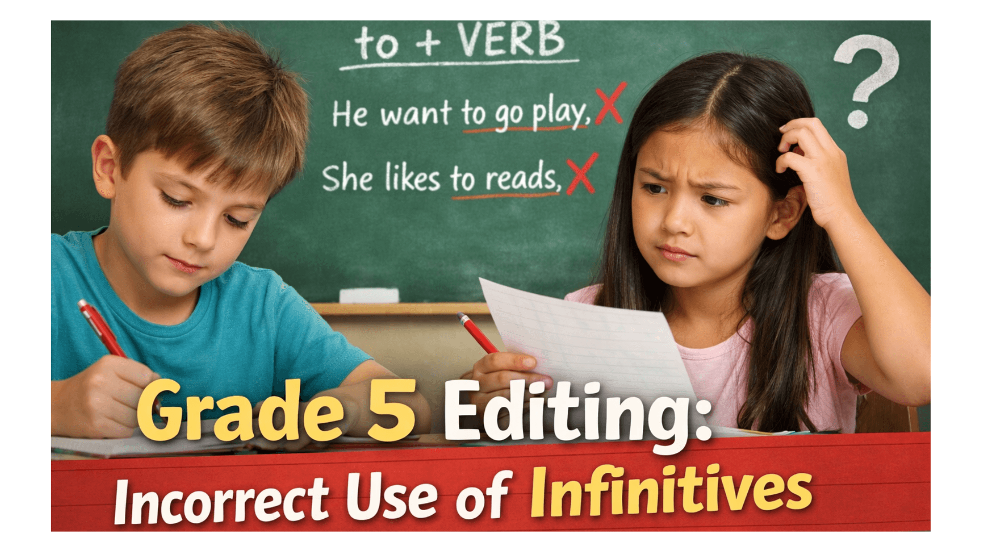 Grade 5 Editing Incorrect Use of Infinitives (1).png