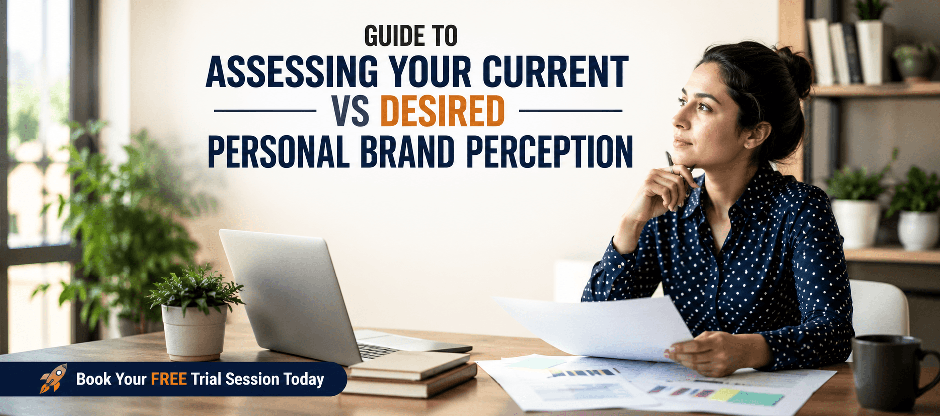 Guide to Assessing Your Current vs Desired Personal Brand Perception.png
