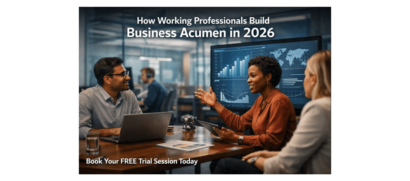 How Working Professionals Build Business Acumen in 2026.png