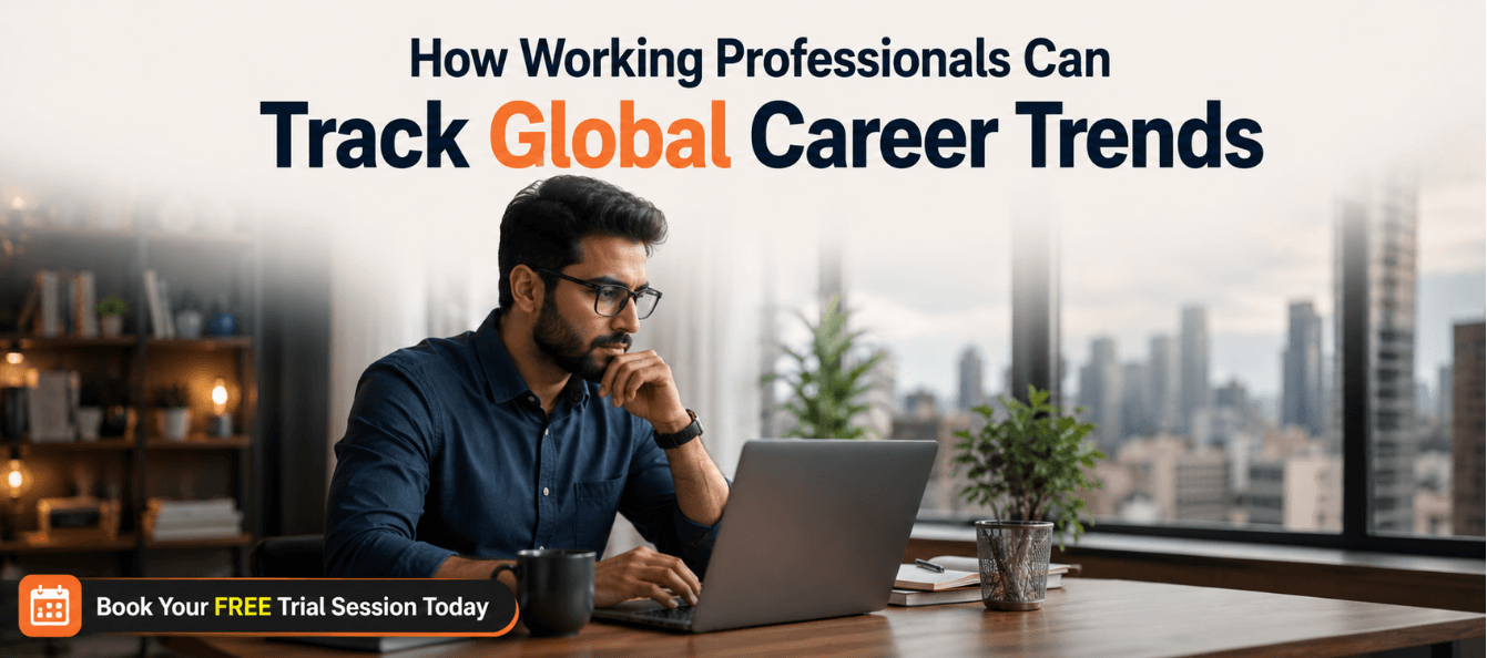 How Working Professionals Can Track Global Career Trends.png