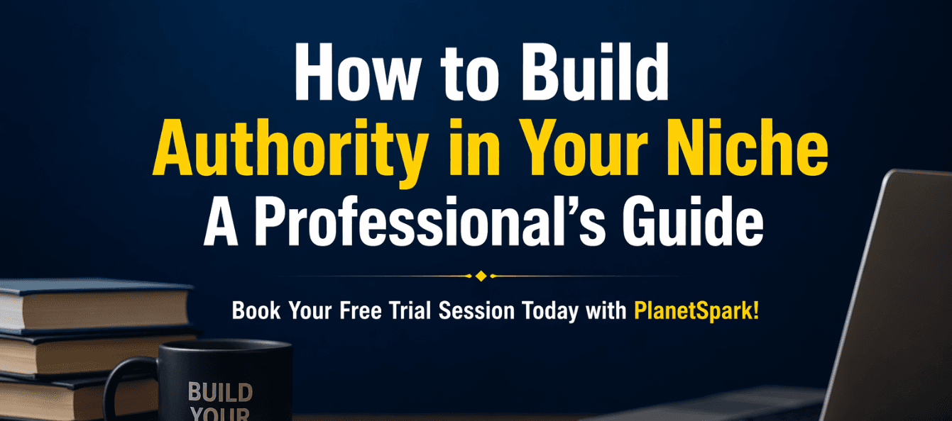 How to Build Authority in Your Niche A Professional’s Guide.png