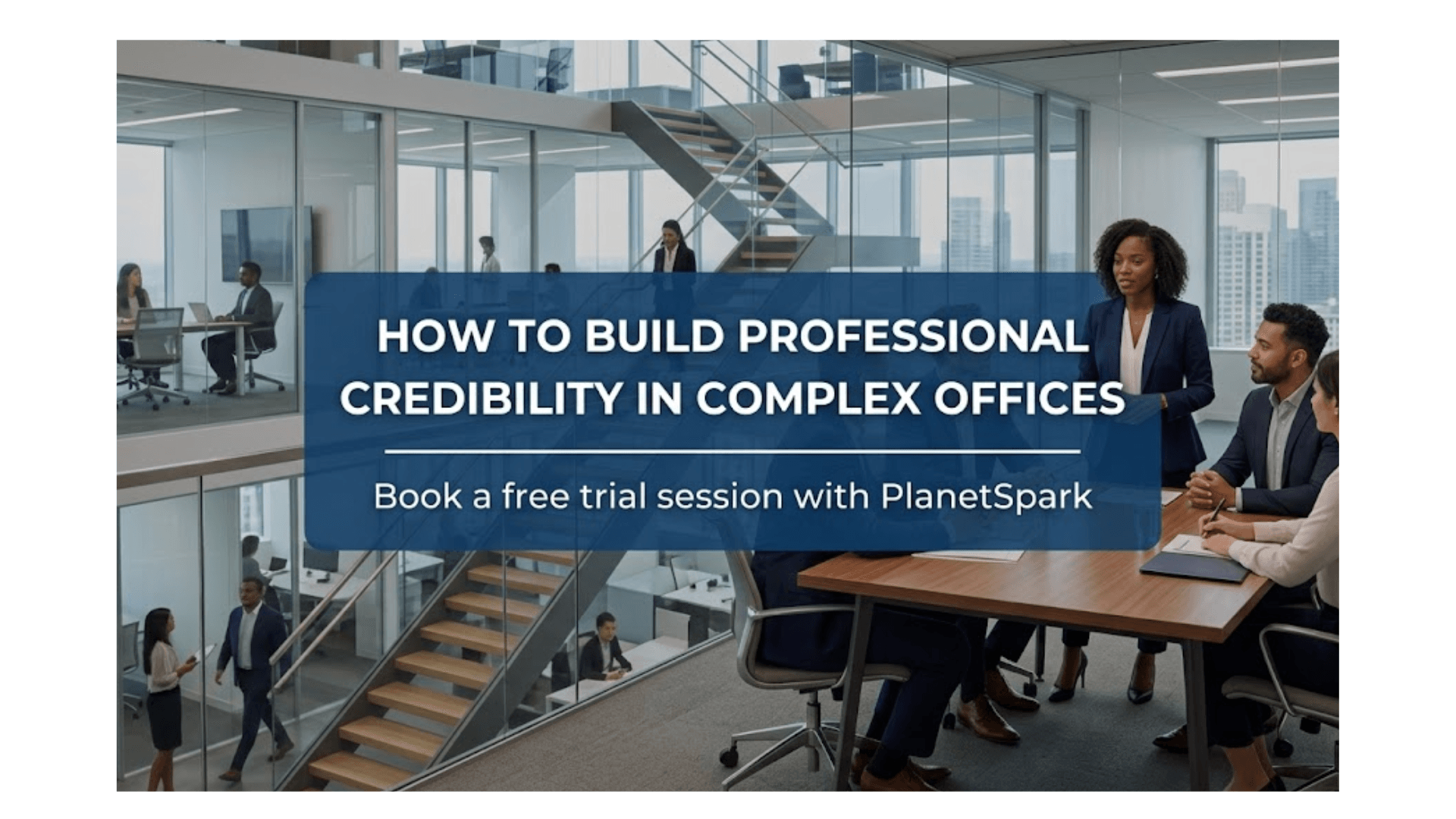 How to Build Professional Credibility in Complex Offices.png