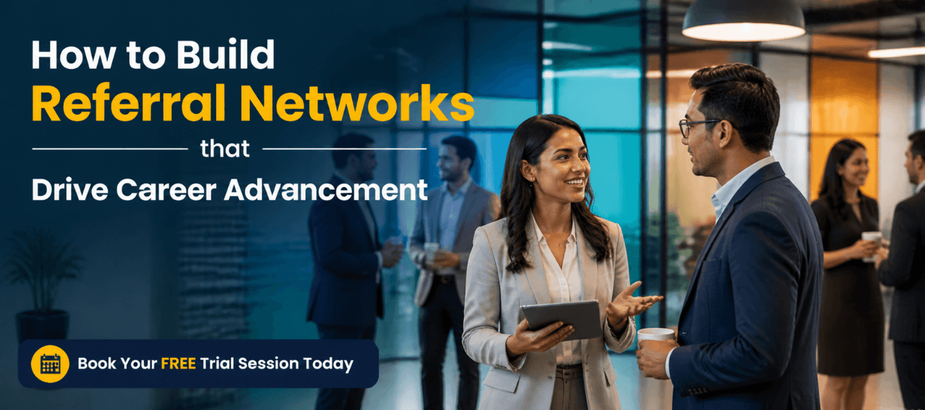 How to Build Referral Networks that Drive Career Advancement.png