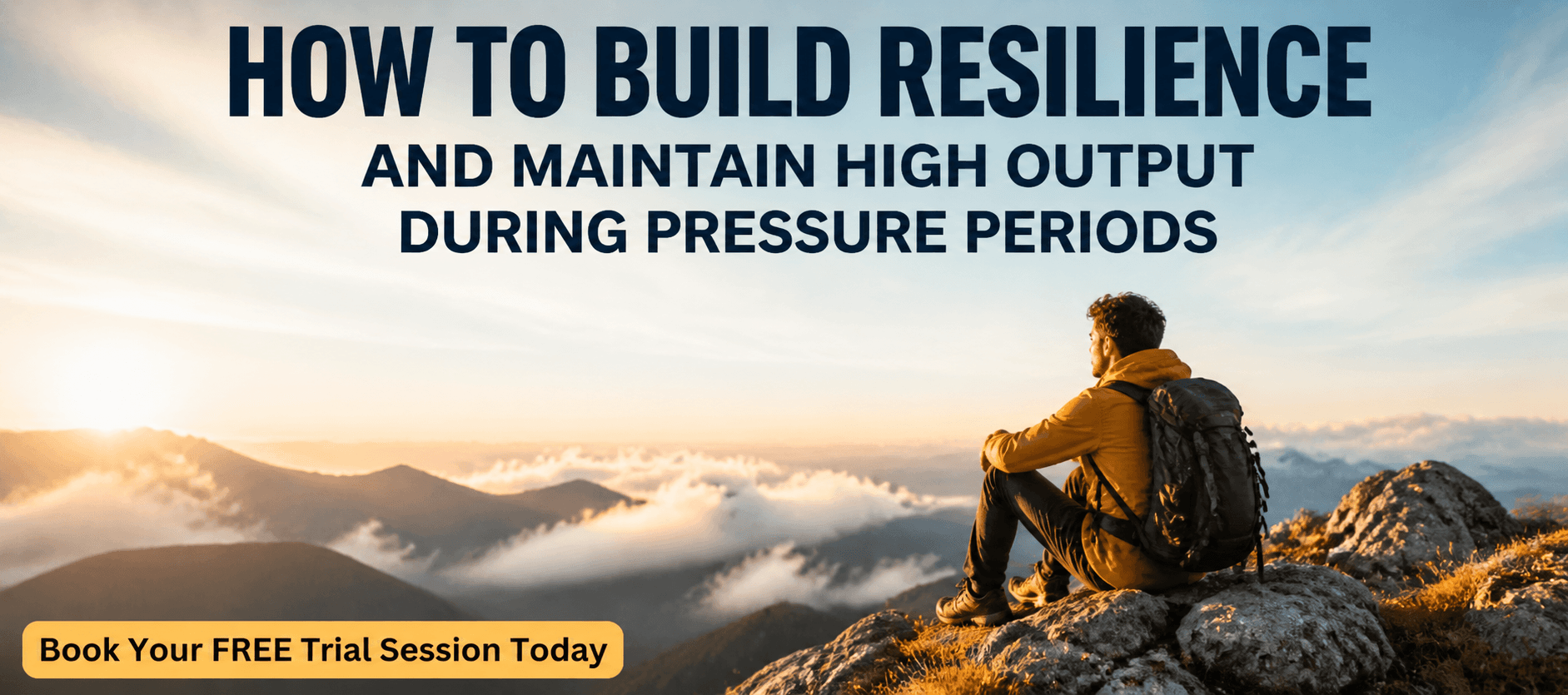 How to Build Resilience and Maintain High Output During Pressure Periods.png