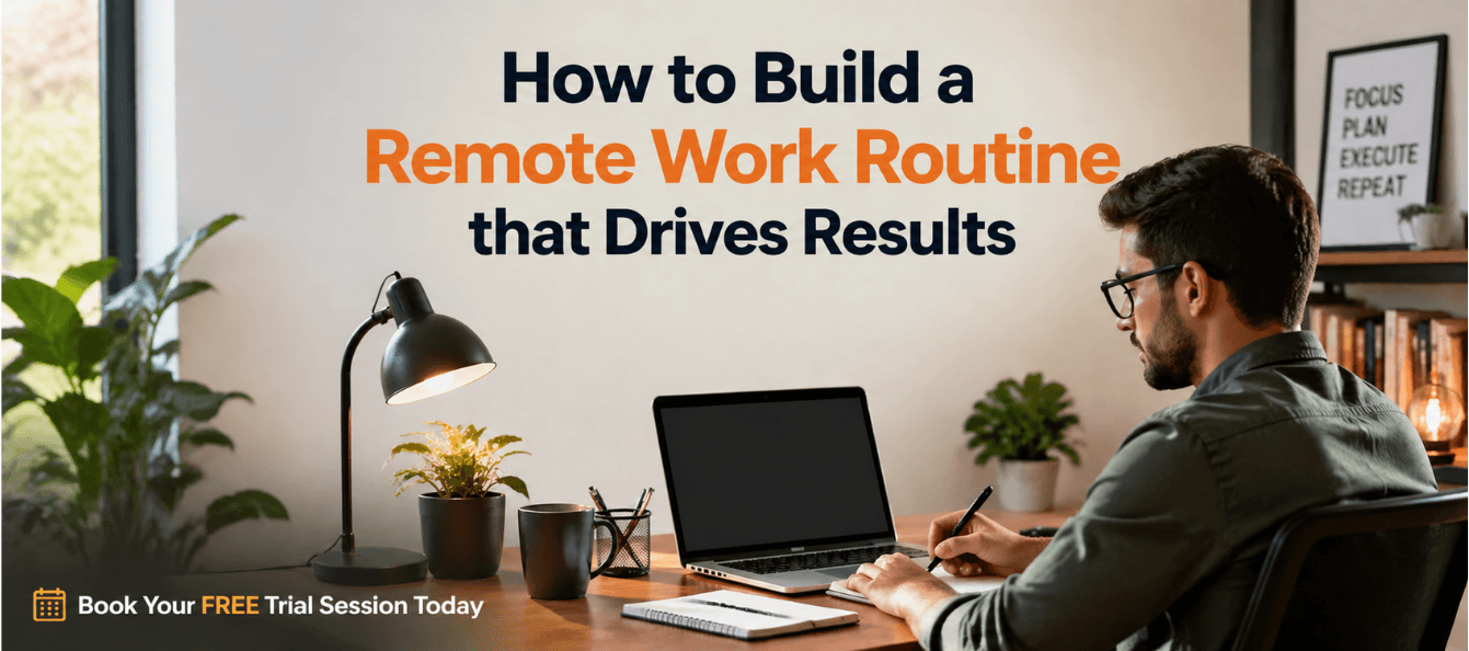 How to Build a Remote Work Routine that Drives Results.png