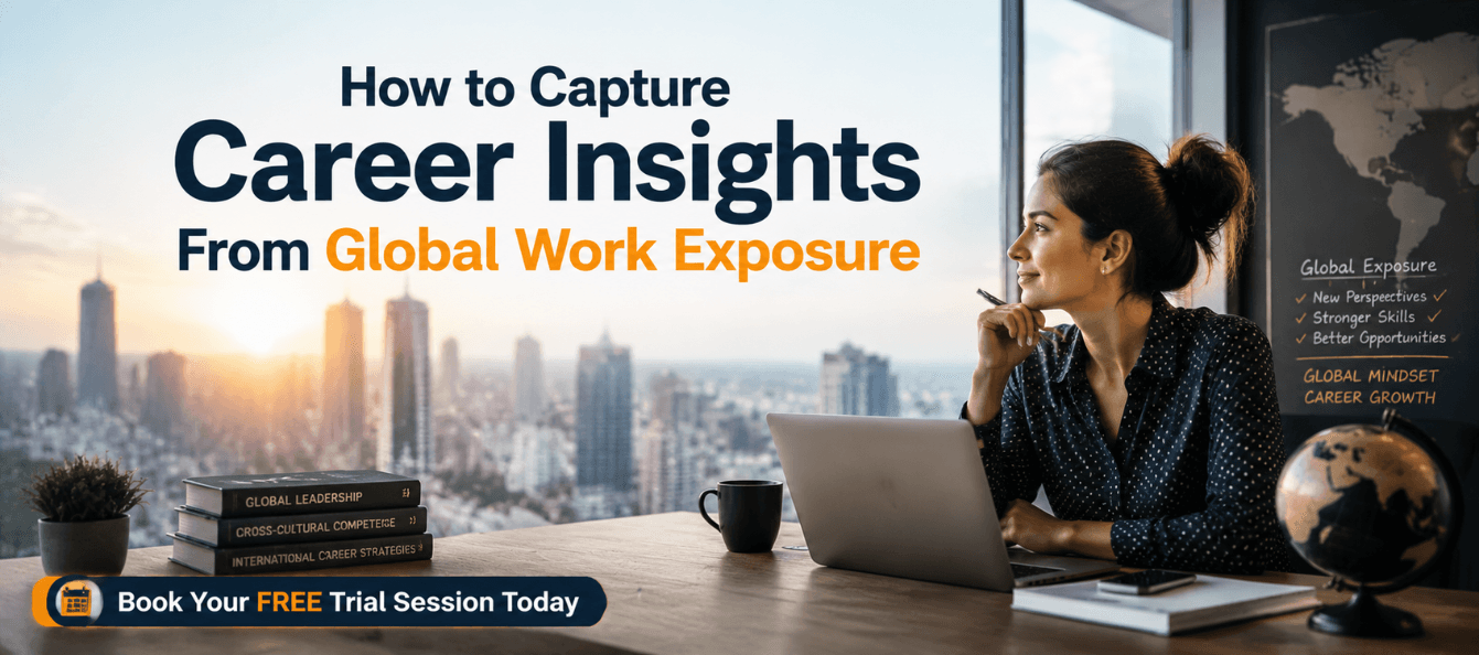 How to Capture Career Insights From Global Work Exposure.png
