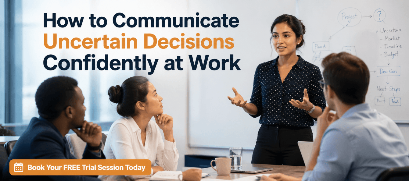 How to Communicate Uncertain Decisions Confidently at Work.png