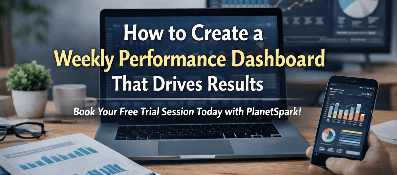 How to Create a Weekly Performance Dashboard That Drives Results