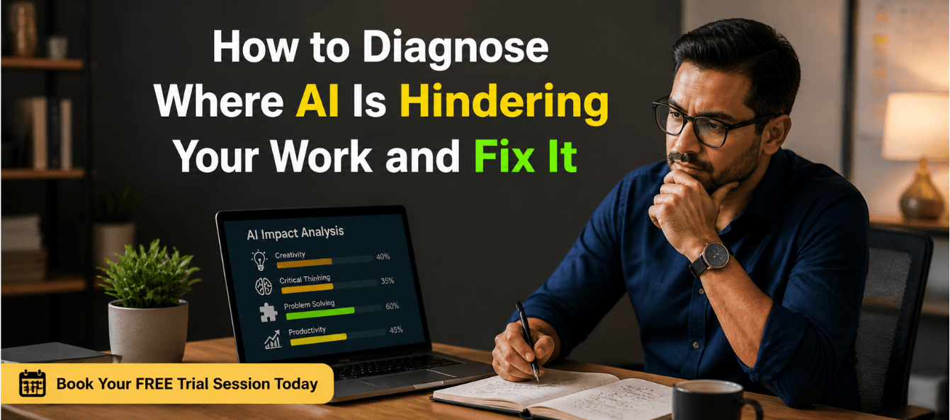 How to Diagnose Where AI Is Hindering Your Work and Fix It.png