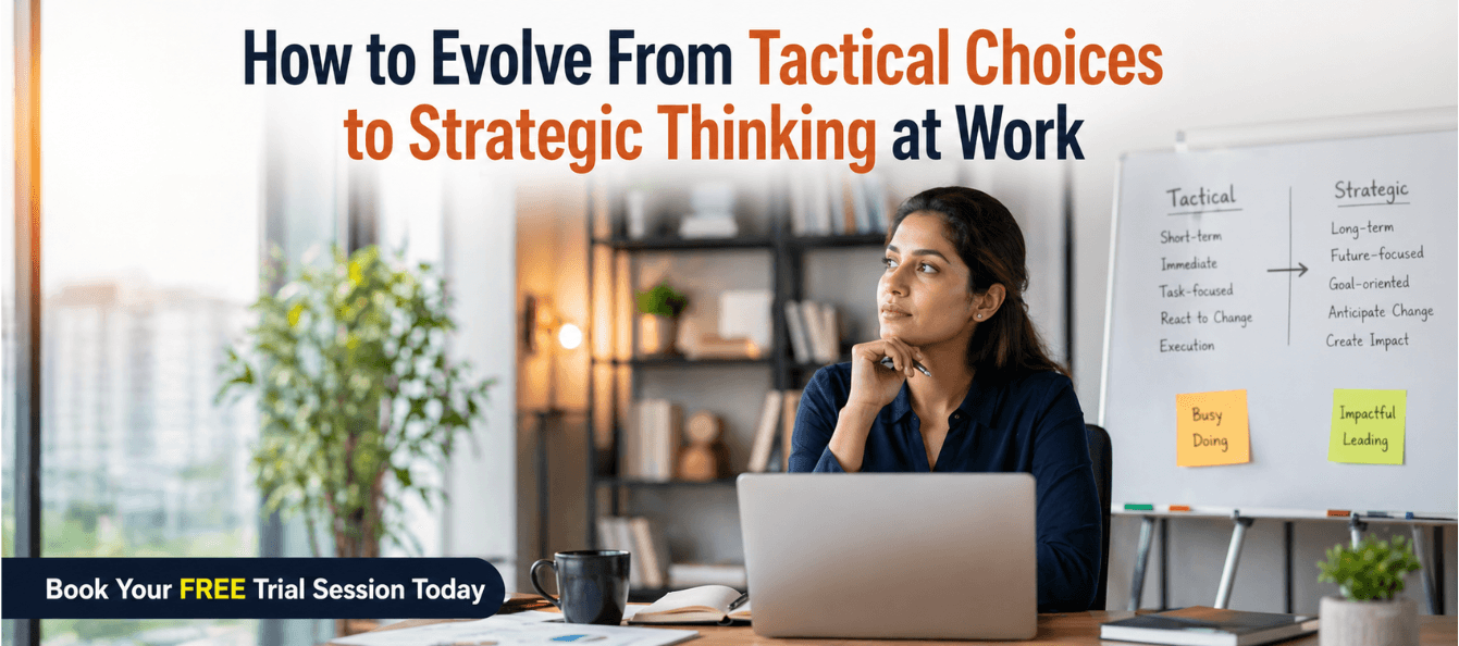 How to Evolve From Tactical Choices to Strategic Thinking at Work.png