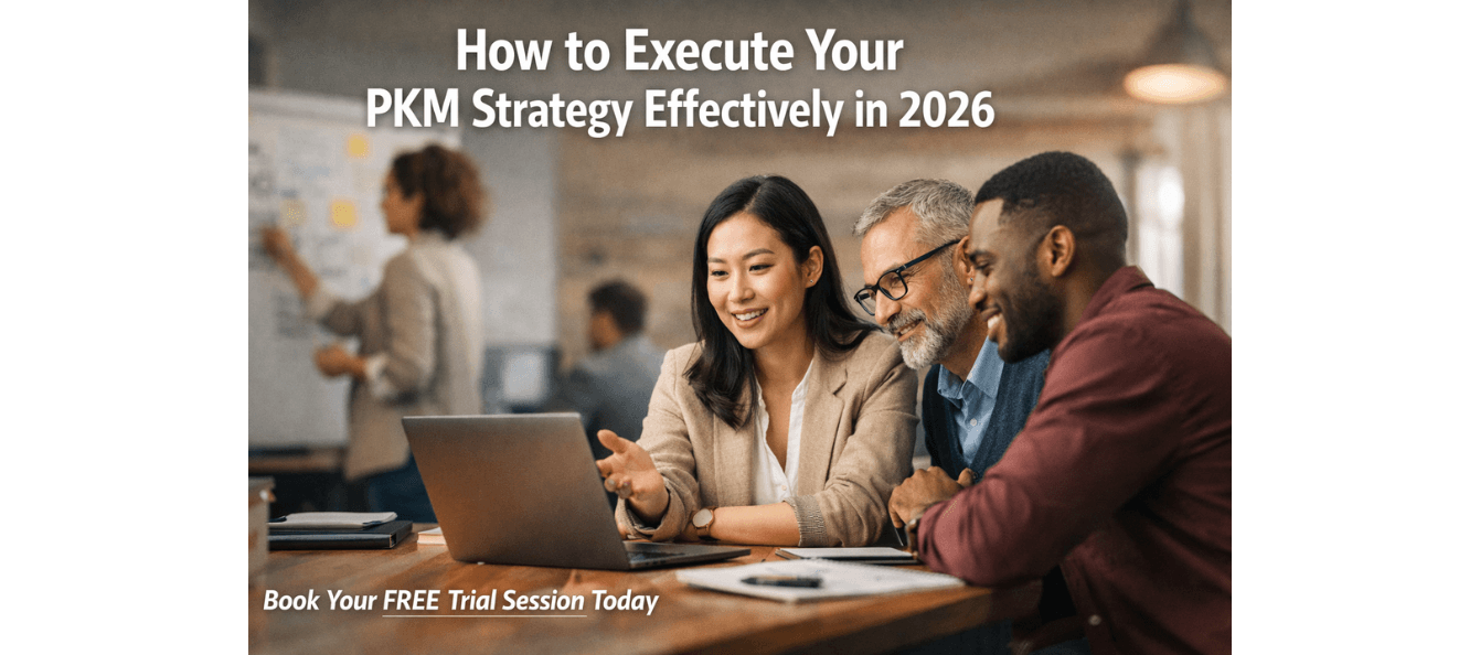 How to Execute Your PKM Strategy Effectively in 2026.png