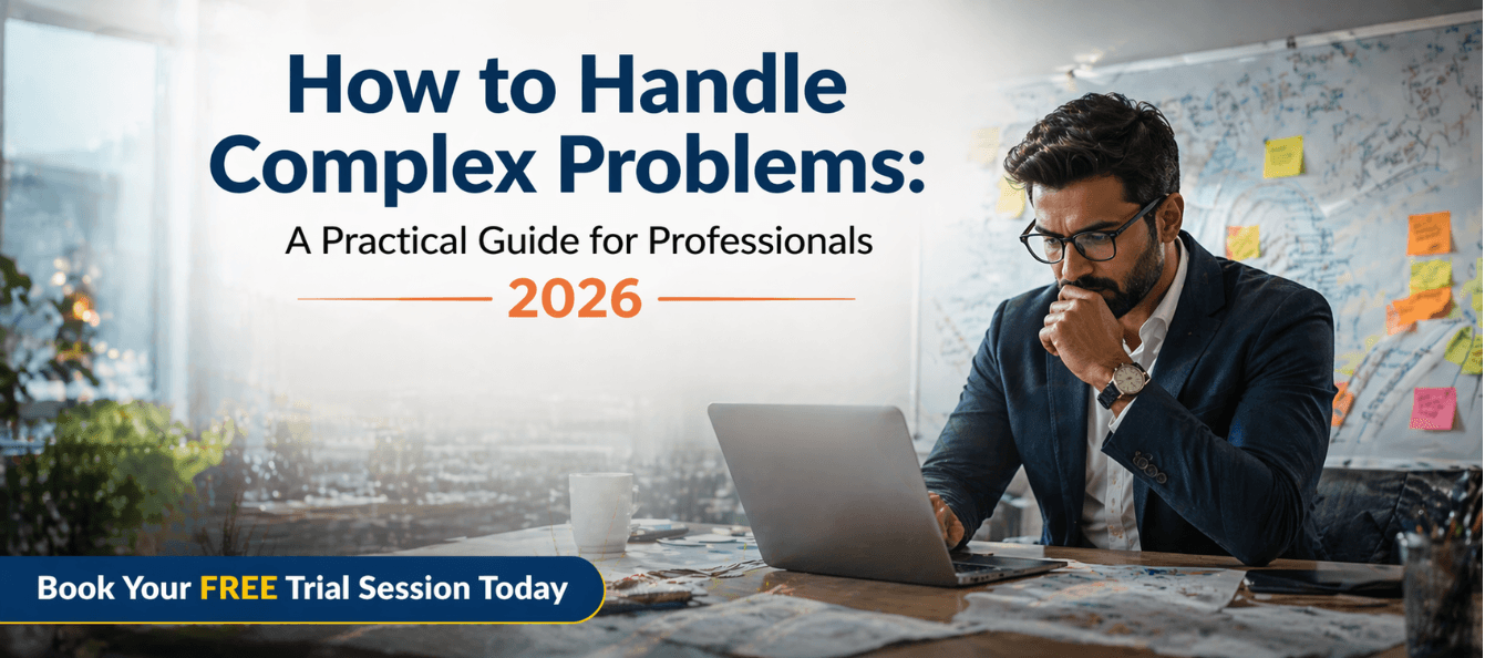 How to Handle Complex Problems A Practical Guide for Professionals 2026.png