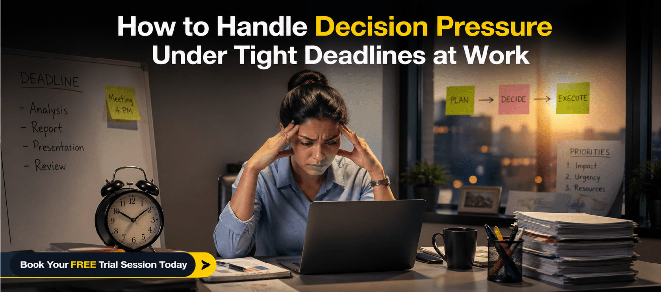 How to Handle Decision Pressure Under Tight Deadlines at Work.png