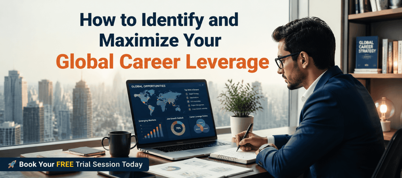 How to Identify and Maximize Your Global Career Leverage.png