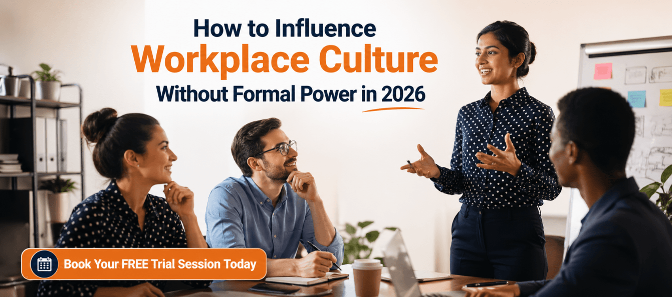 How to Influence Workplace Culture Without Formal Power in 2026.png