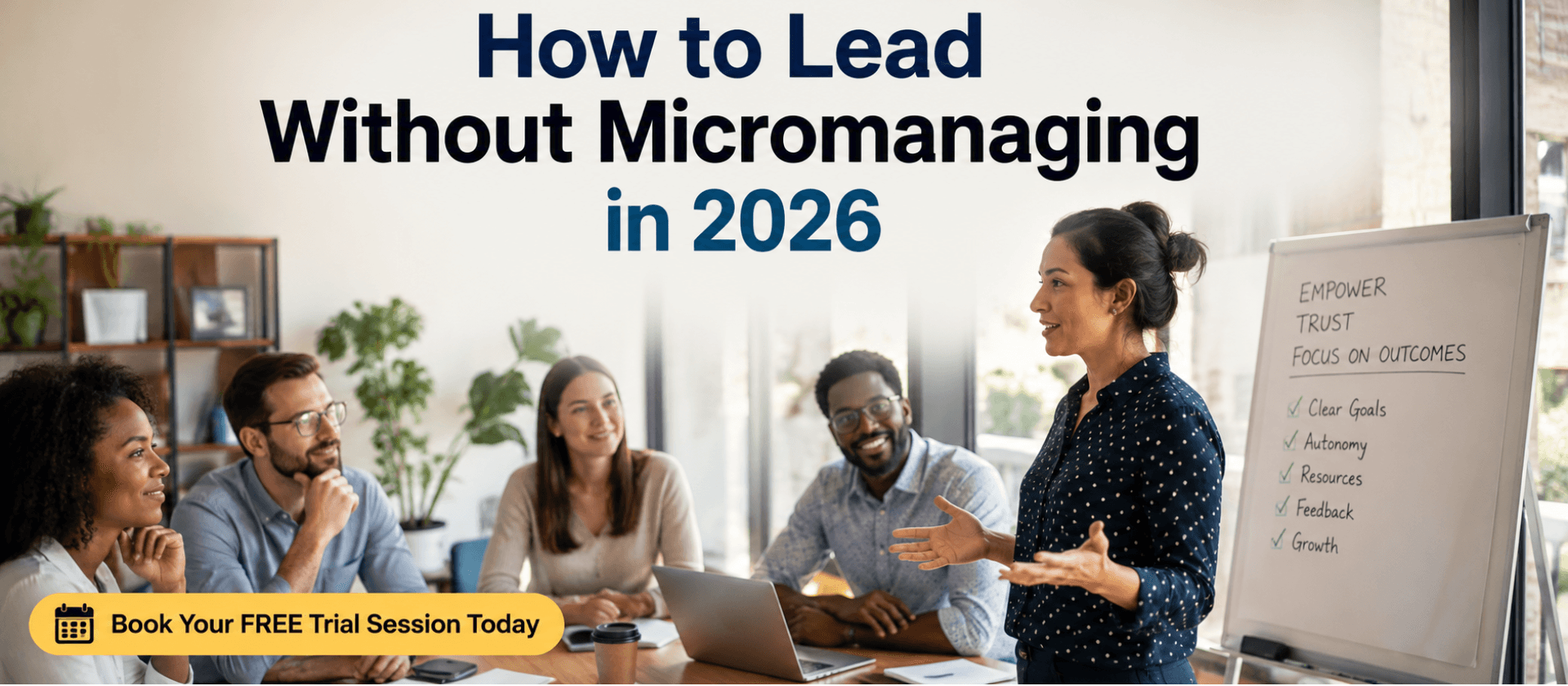 How to Lead Without Micromanaging in 2026.png