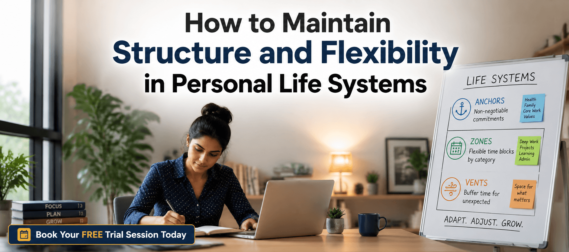 How to Maintain Structure and Flexibility in Personal Life Systems.png