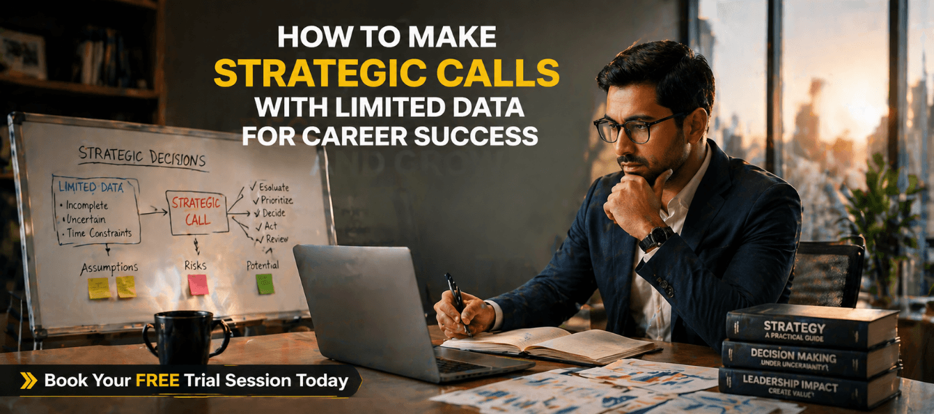 How to Make Strategic Calls with Limited Data for Career Success.png