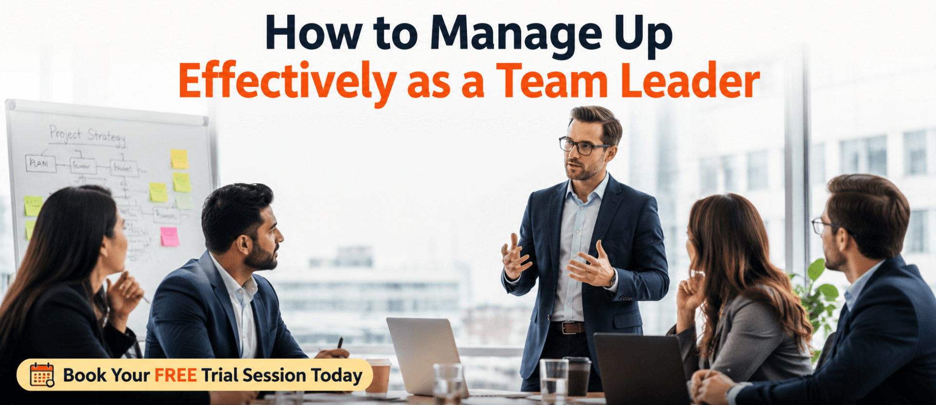 How to Manage Up Effectively as a Team Leader.png