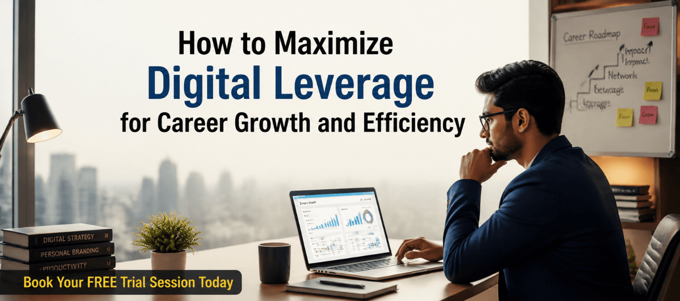 How to Maximize Digital Leverage for Career Growth and Efficiency.png