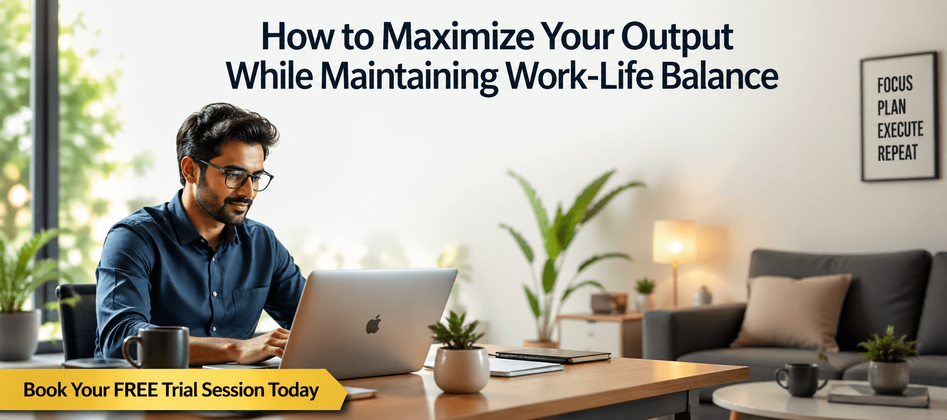 How to Maximize Your Output While Maintaining Work-Life Balance.png