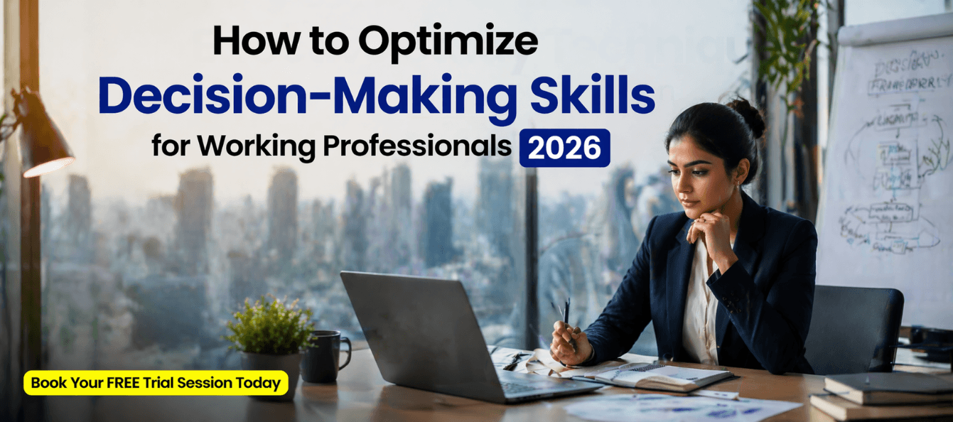 How to Optimize Decision-Making Skills for Working Professionals 2026.png