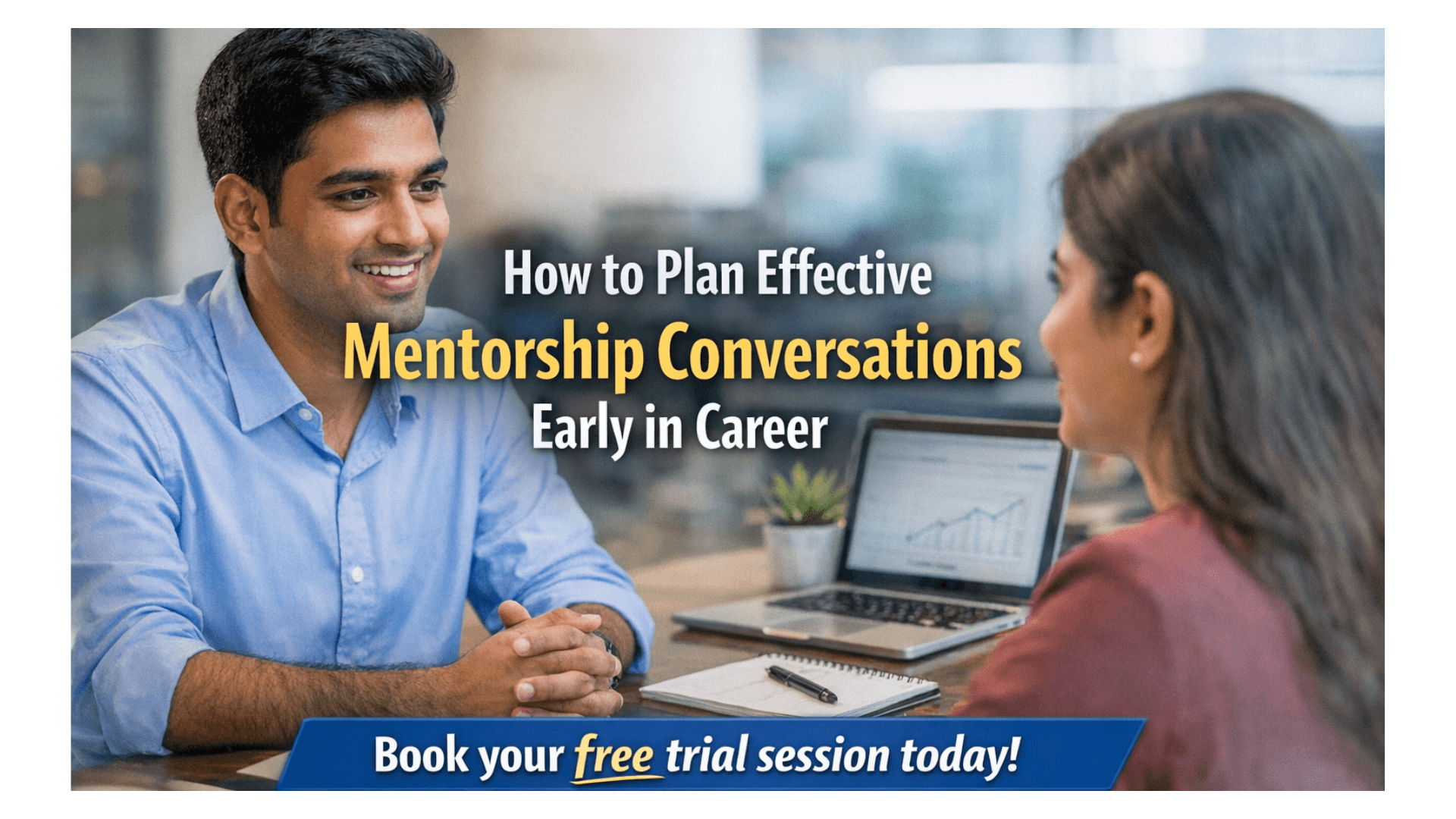 How to Plan Effective Mentorship Conversations Early in Career.png
