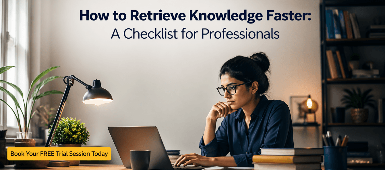 How to Retrieve Knowledge Faster A Checklist for Professionals.png