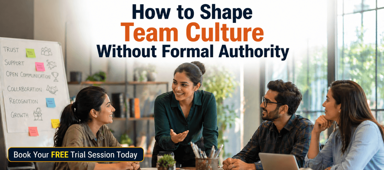 How to Shape Team Culture Without Formal Authority.png