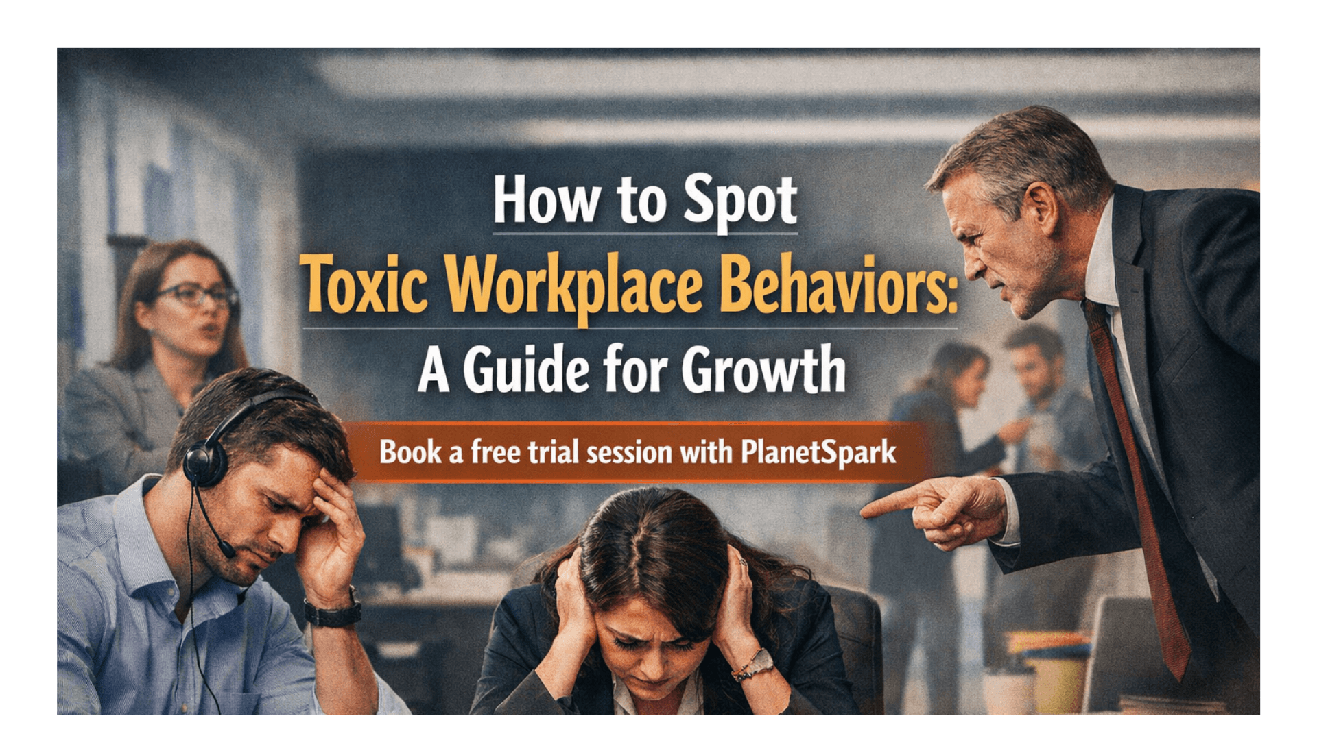 How to Spot Toxic Workplace Behaviors A Guide for Growth.png