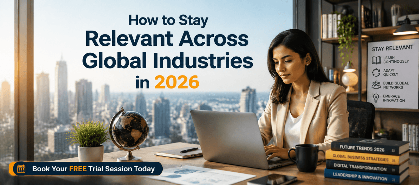 How to Stay Relevant Across Global Industries in 2026.png