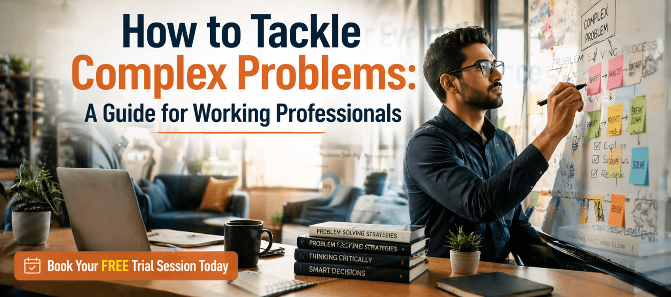 How to Tackle Complex Problems_ A Guide for Working Professionals.png