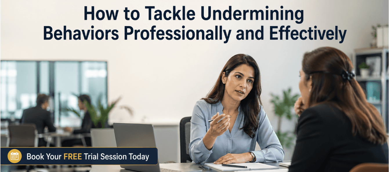 How to Tackle Undermining Behaviors Professionally and Effectively.png