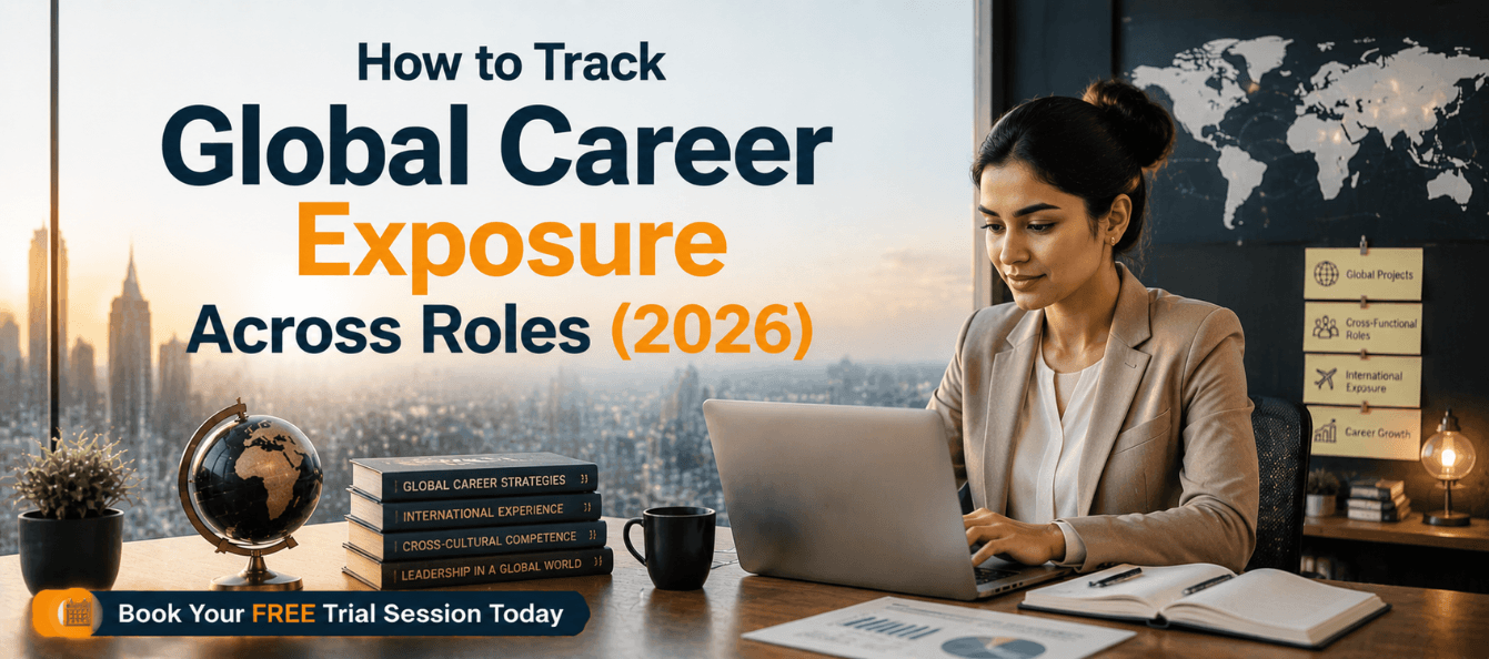 How to Track Global Career Exposure Across Roles (2026).png