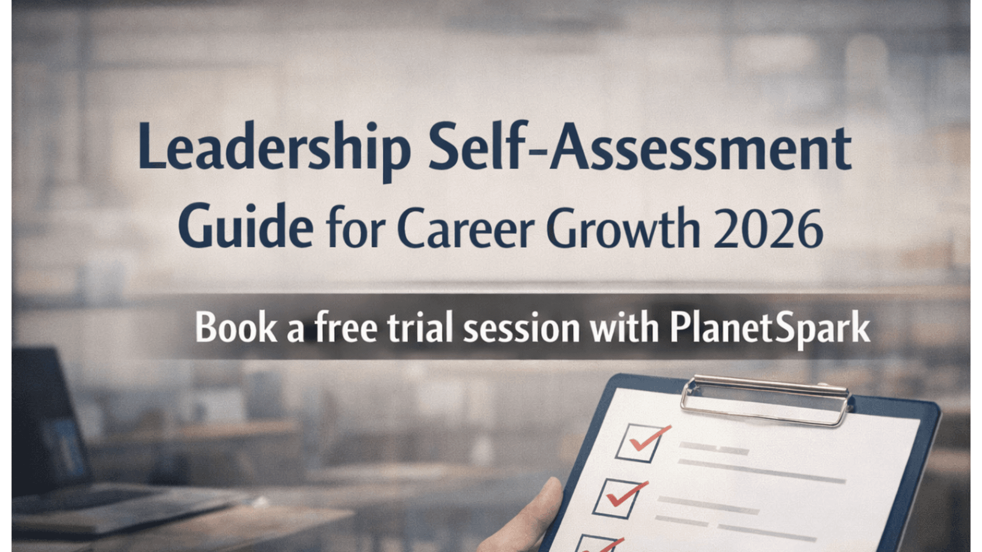 Leadership Self-Assessment Guide for Career Growth 2026.png