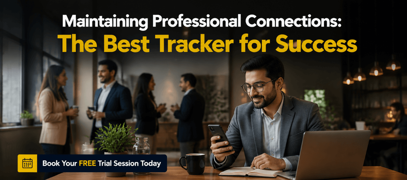 Maintaining Professional Connections_ The Best Tracker for Success.png