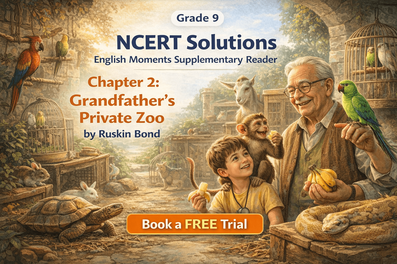 NCERT Solutions for Class 9 English Moments Supplementary Reader Chapter 2 Grandfather’s Private Zoo by Ruskin Bond.png