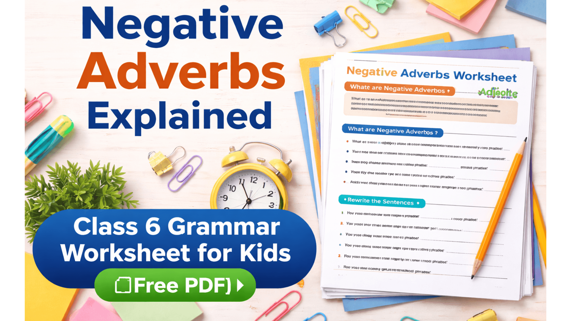 Negative Adverbs Explained  Class 6 Grammar Worksheet for Kids [Free PDF].png